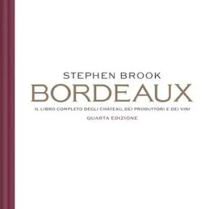 Affare Bordeaux. Il libro completo degli château, dei produttori e dei vini