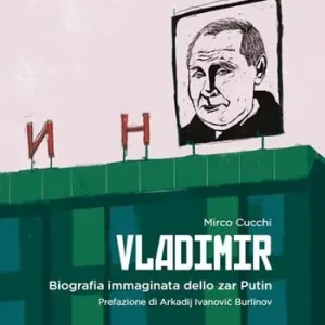Sconto Vladimir. Biografia immaginata dello zar Putin