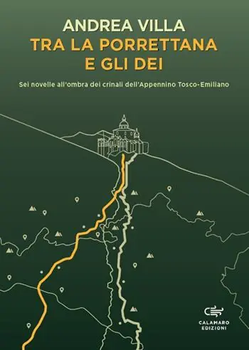 Offerta Limitata Tra la Porrettana e gli dei. Sei novelle all’ombra dei crinali dell’Appennino Tosco-Emiliano