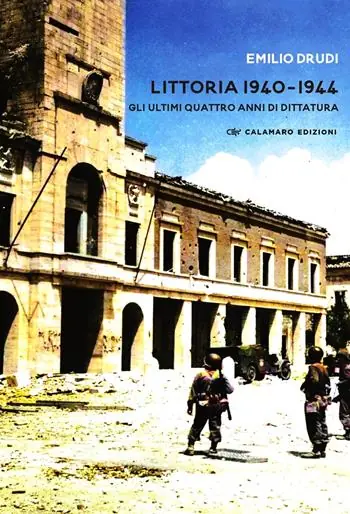 Littoria 1940-1944. Gli ultimi quattro anni di dittatura Offerta Limitata