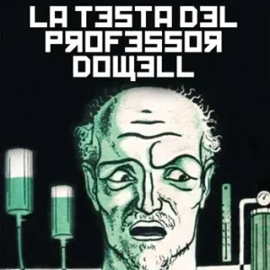 Promozione Esclusiva La testa del professor Dowell