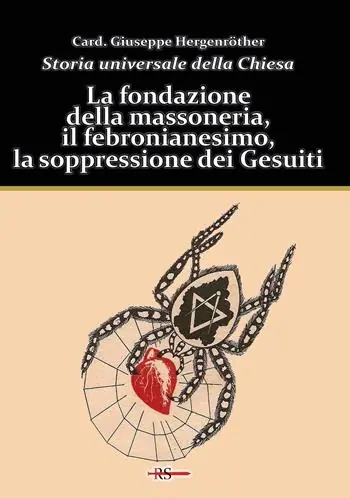 Affare Storia universale della Chiesa. Vol. 11 La fondazione della massoneria, il febronianesimo, la soppressione dei Gesuiti