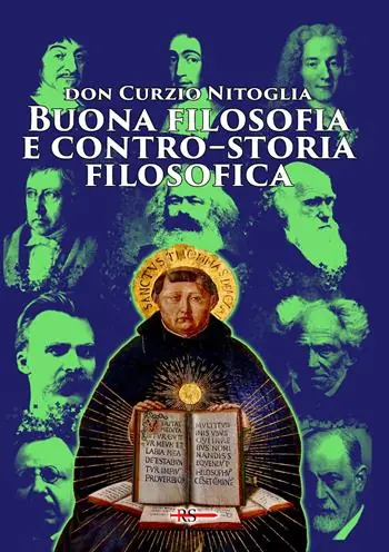 Buona filosofia e contro–storia filosofica. Dall’antichità pagana ad oggi Esclusivo