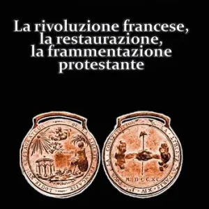 Storia universale della Chiesa. Vol. 12 La rivoluzione francese, la restaurazione, la frammentazione protestante Esclusivo