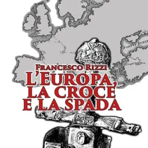 L‘Europa, la croce e la spada Offerta Lampo