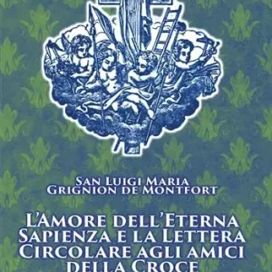 Offerta Limitata L‘amore dell‘eterna Sapienza e la lettera Circolare agli amici della Croce