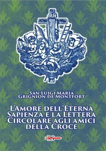 Offerta Limitata L‘amore dell‘eterna Sapienza e la lettera Circolare agli amici della Croce