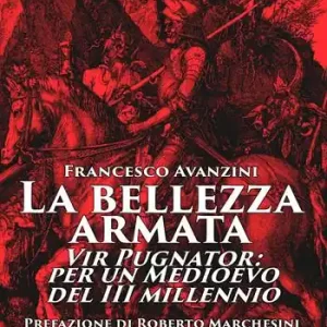 Spedizione Espresso La bellezza armata. Vir Pugnator per un Medioevo del III millennio