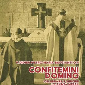 Compra Online Confitemini Domino. Celebrare e servire la Santa Messa in rito domenicano