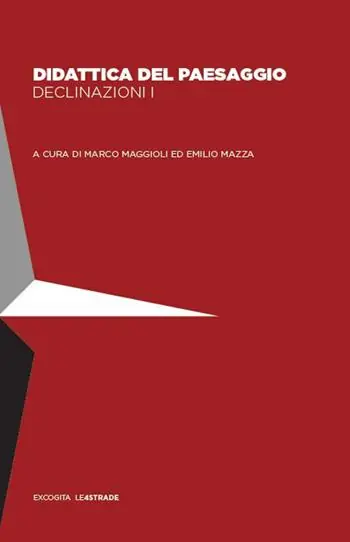 Didattica del paesaggio. Declinazioni I Novità