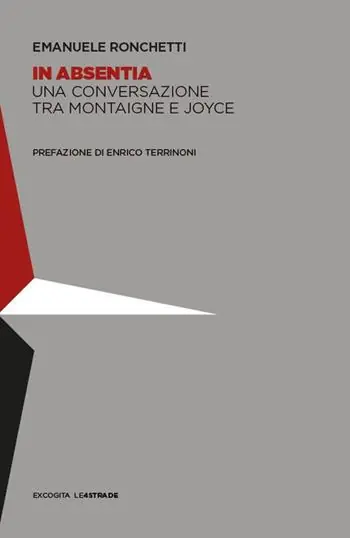 In absentia. Una conversazione tra Montaigne e Joyce Miglior Prezzo