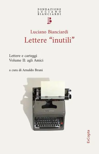 Lettere «inutili». Lettere e carteggi. Vol. 2 Agli amici Occasione Imperdibile