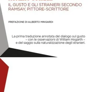 Offerta Lampo L‘investigatore. Numero CCCXXIII. Il gusto e gli stranieri secondo Ramsay, pittore-scrittore