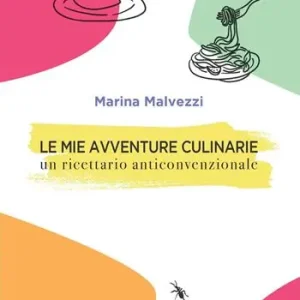 Spedizione Espresso Le mie avventure culinarie. Un ricettario anticonvenzionale