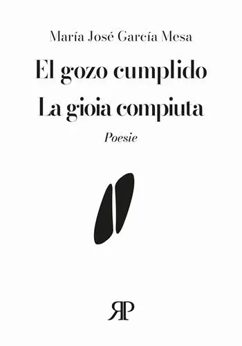 Super Prezzo El gozo cumplido-La gioia compiuta. Ediz. bilingue
