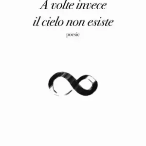 A volte invece il cielo non esiste Più Venduto