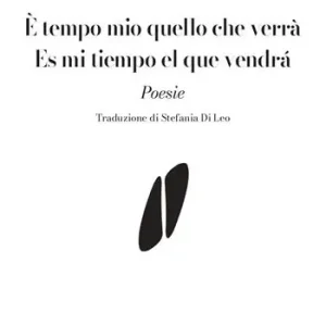 È tempo mio quello che verrà-Es mi tiempo el que vendrá. Ediz. multilingue Compra Online