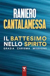 A Buon Prezzo Il battesimo nello spirito. Grazia carisma missione
