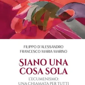 Super Prezzo Siano una cosa sola. L‘ecumenismo, una chiamata per tutti