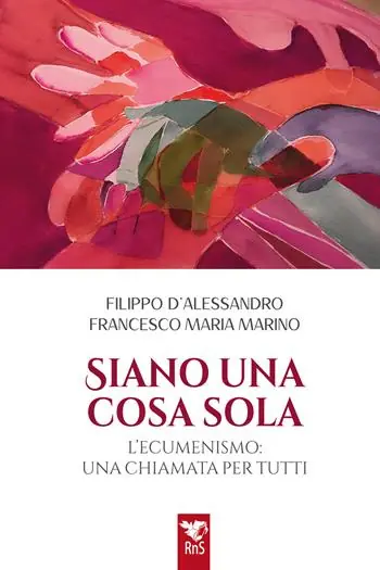 Super Prezzo Siano una cosa sola. L‘ecumenismo, una chiamata per tutti