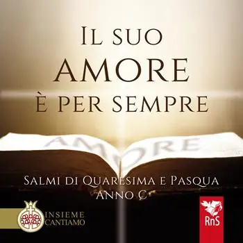 Il suo amore è per sempre. Salmi di Quaresima e Pasqua. Anno C. Con CD Audio Offerta