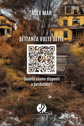 Settanta volte sette. Quanto siamo disposti a perdonare? Novità