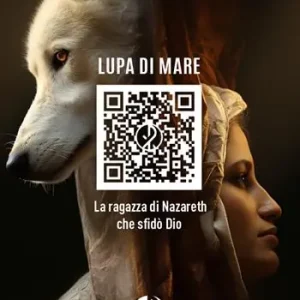 Lupa di mare. La ragazza di Nazareth che sfidò Dio Offerta Lampo
