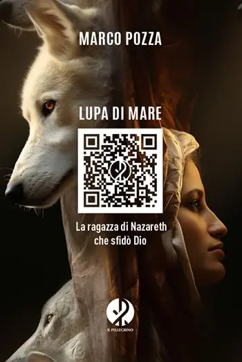 Lupa di mare. La ragazza di Nazareth che sfidò Dio Offerta Lampo