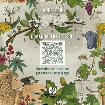 Il mandorlo e il leone. Un cantico delle creature per donne e uomini d‘oggi Promozione