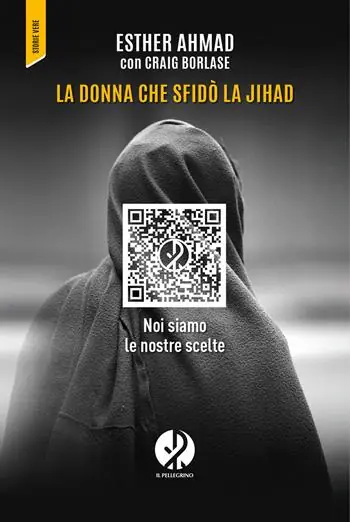 Offerta Lampo La donna che sfidò la jihad. Noi siamo le nostre scelte