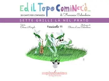 Ed il topo cominciò.... Ediz. illustrata. Vol. 11 Sette grilli là nel prato Offerta