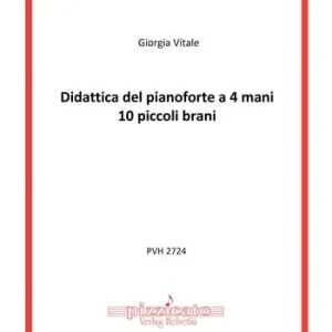 Didattica del pianoforte a 4 mani. 10 piccoli brani Solo Oggi