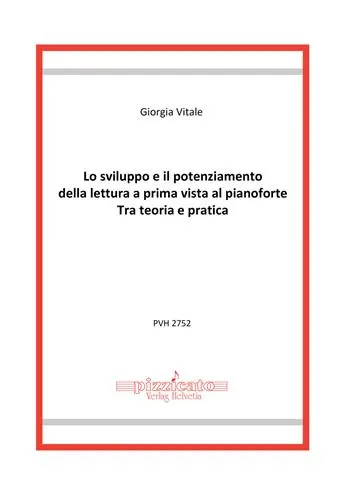 Nuovo Arrivo Lo sviluppo e il potenziamento della lettura a prima vista al pianoforte. Tra teoria e pratica