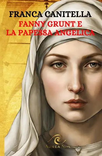 Fanny Grunt e la Papessa Angelica Offerta Limitata