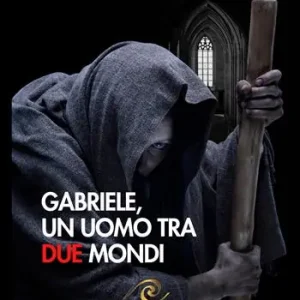 Gabriele, un uomo tra due mondi Offerta Limitata