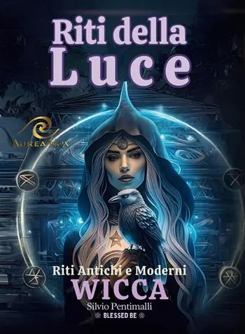 Subito Disponibile Riti della luce. Wicca. Riti antichi e moderni