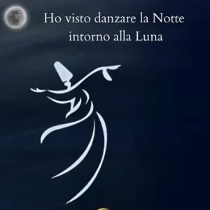 Ho visto danzare la notte intorno alla luna Must-Have