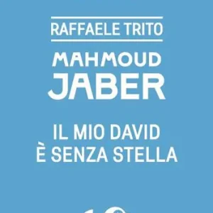 Mahmoud Jaber. Il mio Davide è senza stella Scelto Dai Clienti