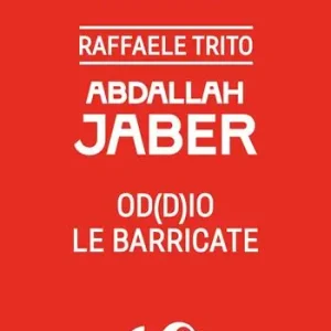 Abdallah Jaber. Od(d)io le barricate Prezzo Basso