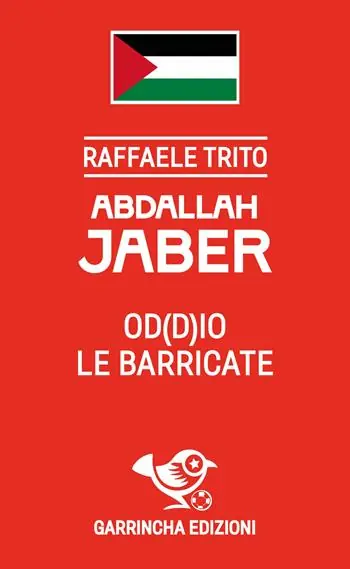 Abdallah Jaber. Od(d)io le barricate Prezzo Basso