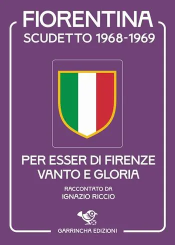 Occasione Fiorentina scudetto 1968-1969. Per esser di Firenze vanto e gloria