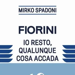 Fiorini. Io resto, qualunque cosa accada Offerta Del Giorno