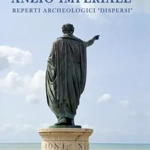 Compra Oggi Stesso Anzio imperiale. Reperti archeologici «dispersi»