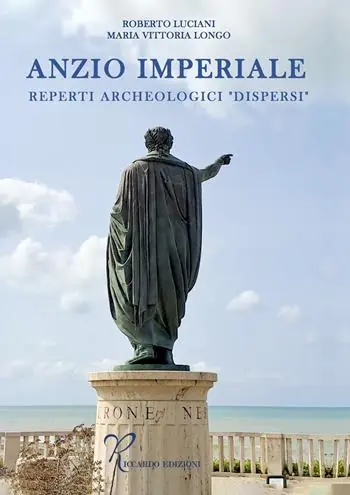 Compra Oggi Stesso Anzio imperiale. Reperti archeologici «dispersi»