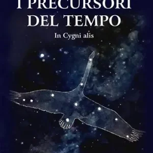 I precursori del tempo. In cygni alis Consegna Rapida