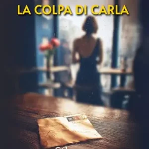 Prezzo Scontato La colpa di Carla