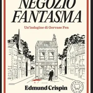 Il negozio fantasma. Le indagini di Gervase Fen Quantità Limitata
