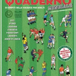 Non Perdere Quaderno del calcio mondiale. Quaderno di compiti delle vacanze per adulti