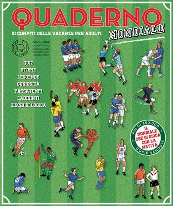 Non Perdere Quaderno del calcio mondiale. Quaderno di compiti delle vacanze per adulti