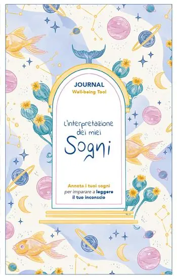 L‘interpretazione dei miei sogni. Journal. Annota i tuoi sogni per imparare a leggere il tuo inconscio Economico